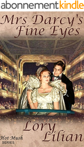 Download Mrs Darcy's Fine Eyes: A Pride and Prejudice Novella (Hot Mush Series Book 2) (English Edition) PDF