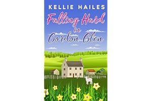 Falling Hard in Gordon Glen: Book 3, Gordon Glen.