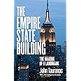 The Empire State Building: The Making of a Landmark