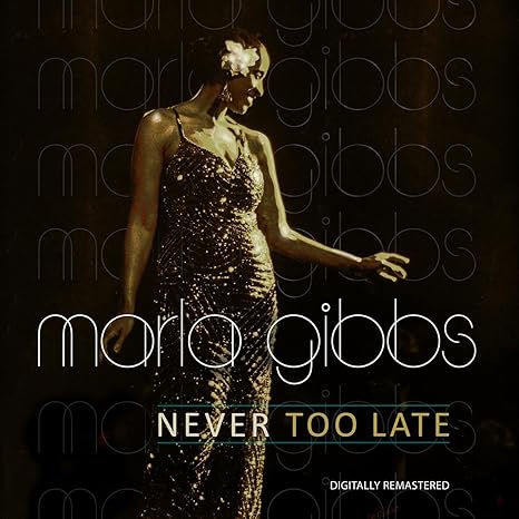 Marla Gibbs - Never Too Late - Amazon.com Music