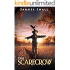 The Scarecrow: A Gruesome Horror Slasher (Samuel Small Horror)