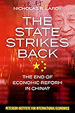 The State Strikes Back: The End of Economic Reform in China?