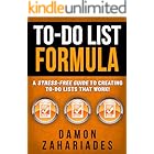 To-Do List Formula: A Stress-Free Guide To Creating To-Do Lists That Work!