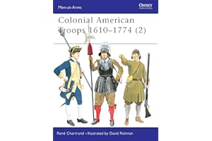 Colonial American Troops 1610–1774 (2) (Men-at-Arms, 372)