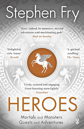 Download Heroes: The myths of the Ancient Greek heroes retold (Stephen Fry’s Greek Myths Book 2) (English Edition) PDF