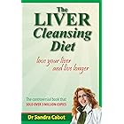 The Liver Cleansing Diet: Love Your Liver and Live Longer