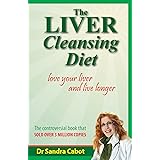 The Liver Cleansing Diet: Love Your Liver and Live Longer