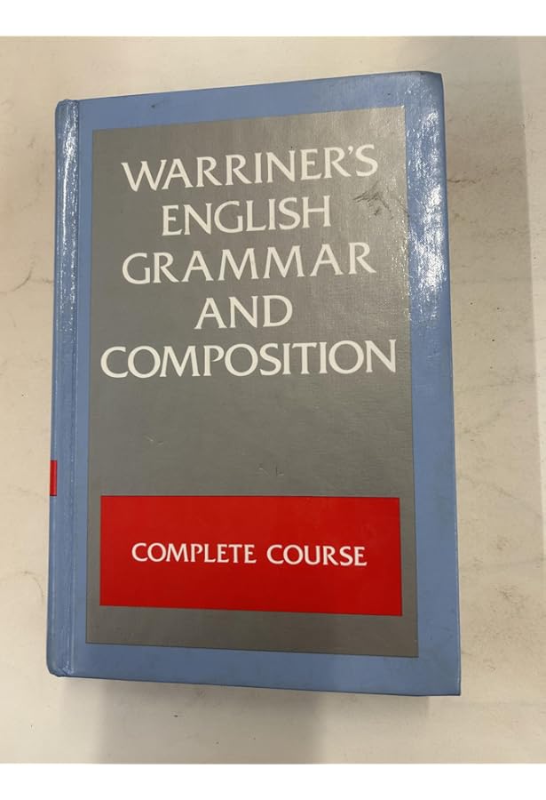 English Grammar & Composition: Complete Course: Warriner, John E