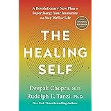 The Healing Self: A Revolutionary New Plan to Supercharge Your Immunity and Stay Well for Life