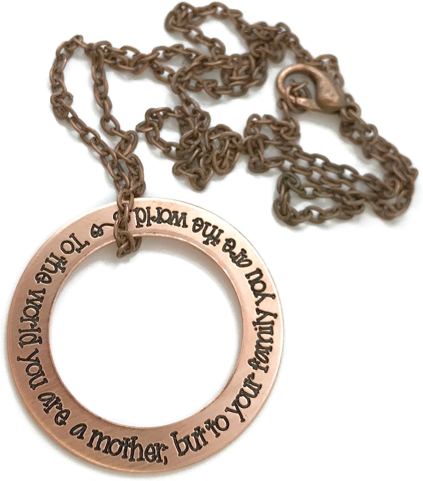 To The World You Are A Mother But To Your Family You Are The World - Mother's Day Gift - Hand Stamped Jewelry - Personalized Jewelry