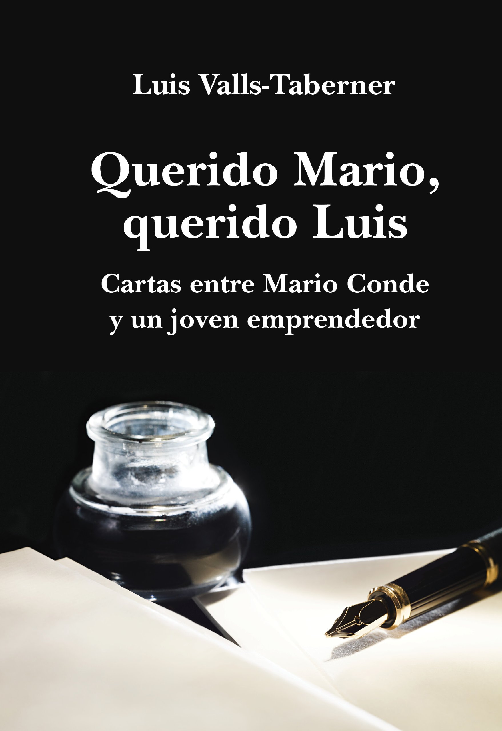 Portada de Querido Mario, querido Luis: cartas de Mario Conde a un joven emprendedor