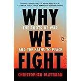 Why We Fight: The Roots of War and the Paths to Peace