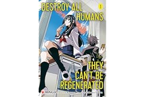 Destroy All Humans. They Can't Be Regenerated. A Magic: The Gathering Manga, Vol. 1: Limited edition Magic: The Gathering car