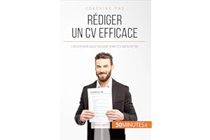 Rédiger un CV efficace: Les conseils pour booster votre CV sans tricher (Coaching pro t. 12) (French Edition)