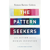 The Pattern Seekers: How Autism Drives Human Invention book cover The Pattern Seekers: How Autism Drives Human Invention book cover