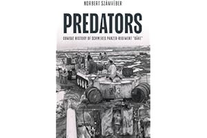 Predators: Combat History of Schweres Panzer-Regiment Bäke