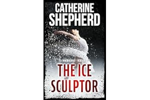 The Ice Sculptor: A Forensic Thriller (Julia Schwarz Series Book 3)