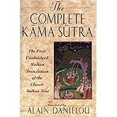 The Complete Kama Sutra: The First Unabridged Modern Translation of the Classic Indian Text