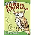 How to Draw Forest Animals: Step-by-Step Drawings! (Dover How to Draw)