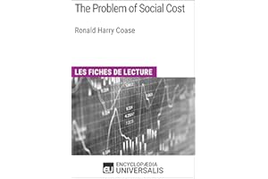 The Problem of Social Cost de Ronald Harry Coase: Les Fiches de lecture d'Universalis (French Edition)