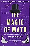 The Magic of Math: Solving for x and Figuring Out Why