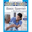 Spanish for Medical Personnel Enhanced Edition: The Basic Spanish Series