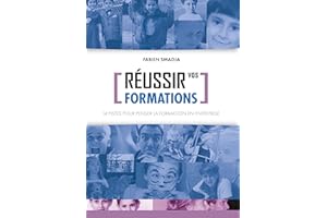 Réussir vos formations: 14 réflexions essentielles à la vente (Réussir à...une série de livres qui vous aident à prospérer) (
