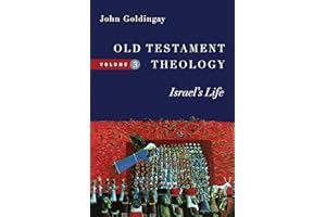 Old Testament Theology: Israel's Life (Old Testament Theology Series Book 3)