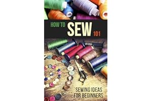 How to Sew 101: Sewing Ideas for Beginners