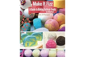 Make It Fizz: A Guide to Making Bathtub Treats