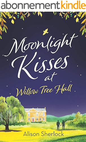 Download Moonlight Kisses at Willow Tree Hall (The Willow Tree Hall Series Book 4) (English Edition) PDF