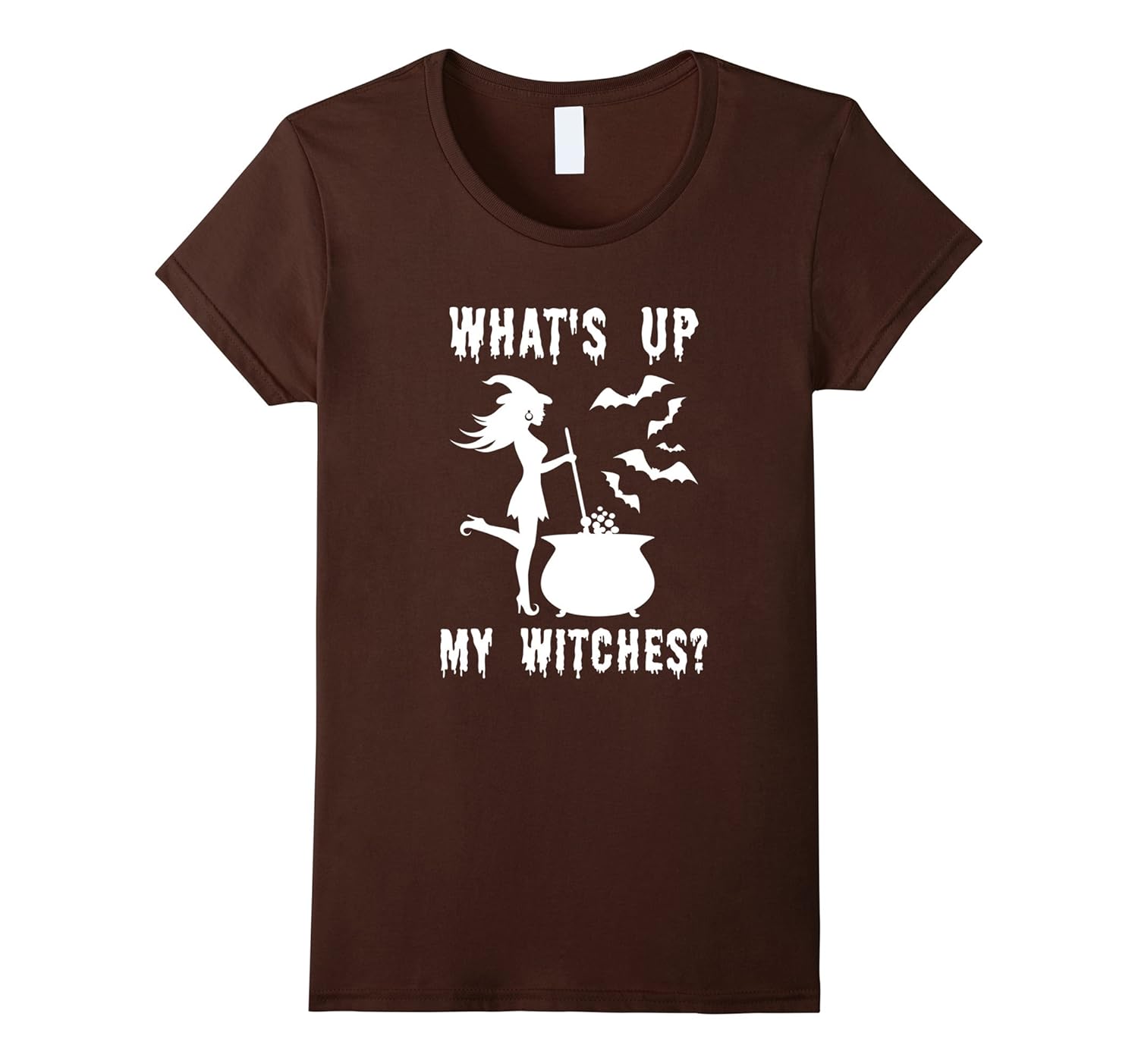Funny Witch Halloween TShirt What’s Up My Witches