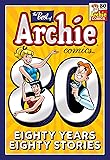 The Best of Archie Comics: 80 Years, 80 Stories