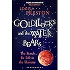 Goldilocks and the Water Bears: The Search for Life in the Universe (Bloomsbury Sigma)
