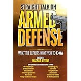 Straight Talk on Armed Defense: What the Experts Want You to Know