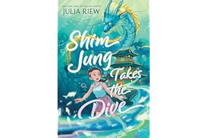 Shim Jung Takes the Dive: A Magical Underwater Story Based on Korean Folklore for Kids (Ages 8-12)