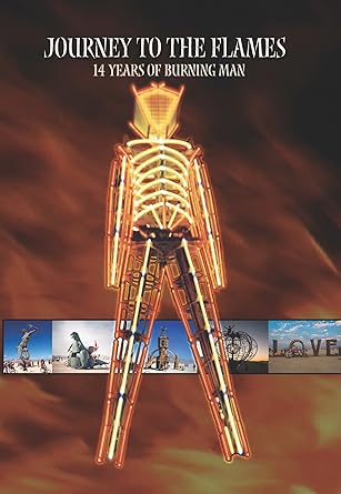 Journey to the Flames - 14 Years of Burning Man version