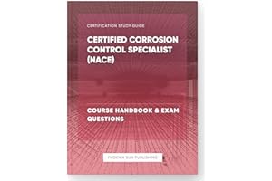 Certified Corrosion Control Specialist (NACE) - Course Handbook & Exam Questions
