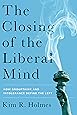 The Closing of the Liberal Mind: How Groupthink and Intolerance Define the Left