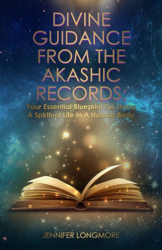 Download Divine Guidance From The Akashic Records: Your Essential Blueprint For Living A Spiritual Life In A Human Body (English Edition) PDF