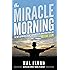 The Miracle Morning: The Not-So-Obvious Secret Guaranteed to Transform Your Life (Before 8AM)