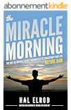 The Miracle Morning: The Not-So-Obvious Secret Guaranteed to Transform Your Life (Before 8AM) (English Edition)