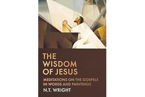 The Wisdom of Jesus: Meditations on the Gospels in Words and Paintings