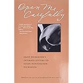 Open Me Carefully: Emily Dickinson's Intimate Letters to Susan Huntington Dickinson (Paris Press)