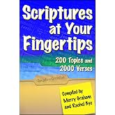 Scriptures at Your Fingertips: With Over 200 Topics and 2000 Verses