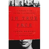 In True Face: A Woman's Life in the CIA, Unmasked