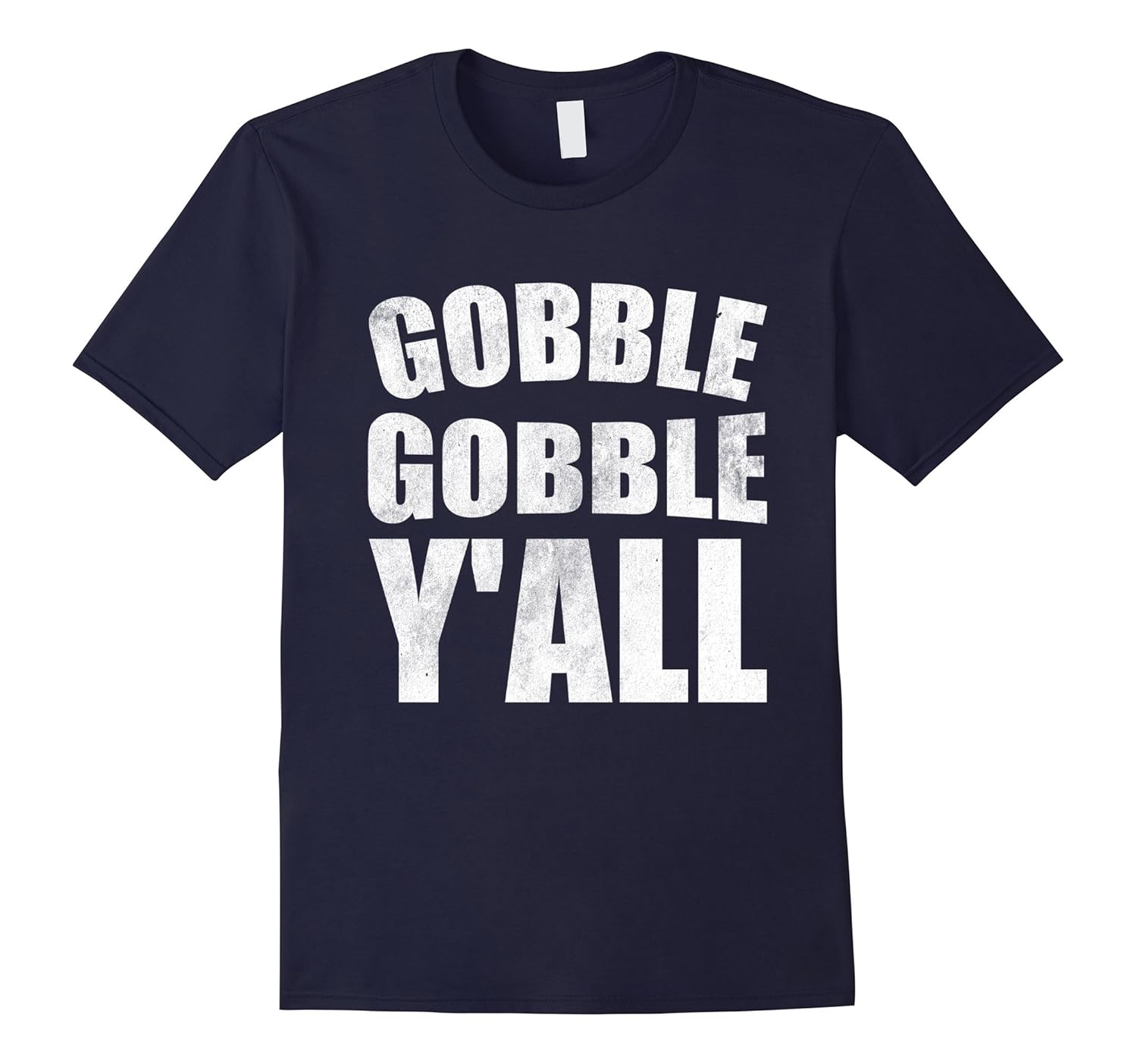 Funny Thanksgiving T-Shirt Gobble Y'All Turkey Gift-ANZ