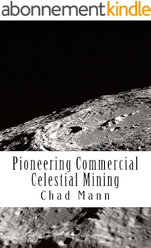 Download Pioneering Commercial Celestial Mining (English Edition) PDF