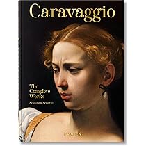 Caravaggio. The Complete Works. 45th Ed.: Sch tze, Sebastian