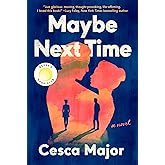 Maybe Next Time: A Reese Witherspoon Book Club Pick